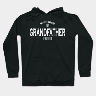 Grandfather - The most awesome grandfather in the world Hoodie